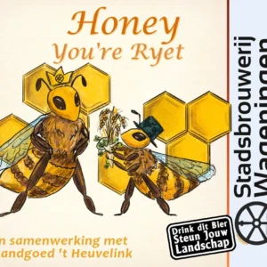 Honey You're Ryed